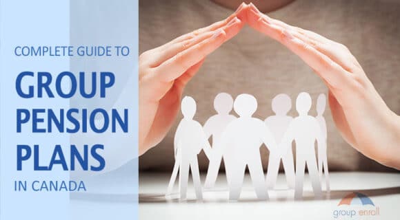The complete guide to Group Pension Plans in Canada