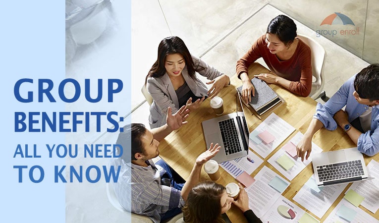 Group Benefits: All You Need to Know About Group Insurance