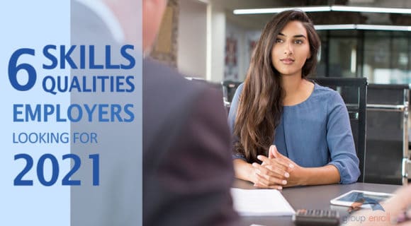 6 Qualities & Skills Employers Looking for 2021
