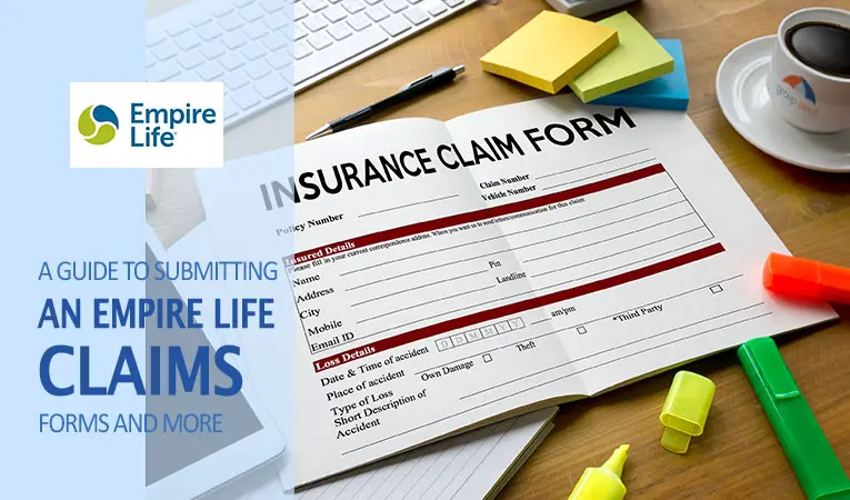 Your Guide to Submitting an Empire Life Claim, Forms & More