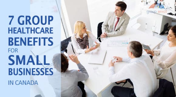 7 Group Healthcare Benefits for Small Businesses in Canada