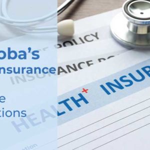 Manitoba’s Health Insurance Plan: Coverage and Exceptions