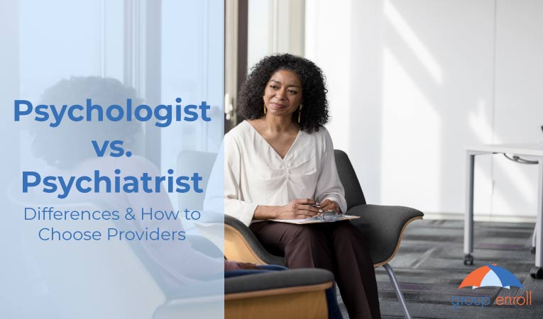 Psychologist vs. Psychiatrist: Differences & How to Choose Providers