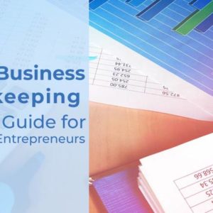 Small Business Bookkeeping Basics: Guide for Canadian Entrepreneurs